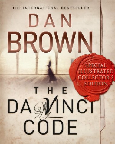 The Da Vinci Code: Special Illustrated Collector's Edition: The Illustrated Edition The Da Vinci Code: Special Illustrated Collector's Edition: The Illustrated Edition