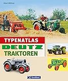 schleppersitz deutz 4006  Typenatlas Deutz Traktoren: Nachschlagewerk zu allen Modellen und Typen der Marke Deutz vom Stahlschlepper zu Landmaschinen und Traktoren: Technik, Geschichte, Porträts