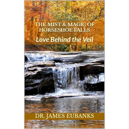 The Mist & Magic of Horseshoe Falls Audiobook By James Eubanks cover art