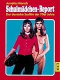 Schulmädchen-Report. Der deutsche Sexfilm der 70er Jahre