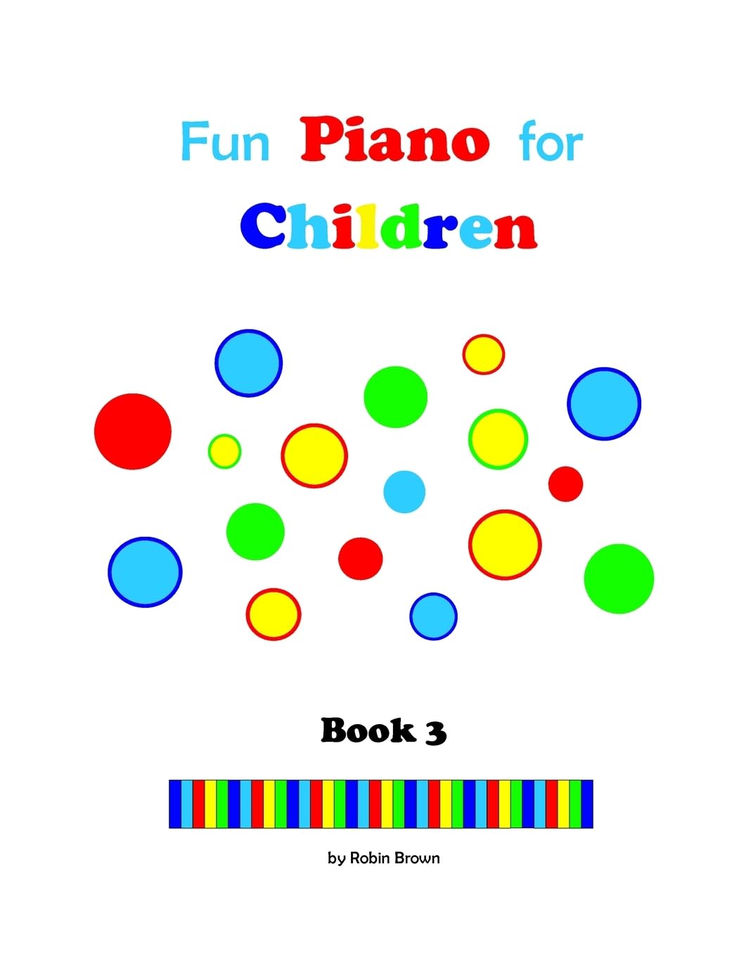 Fun Piano for Children: Book 3: Volume 3