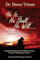 He Is, He Shall, He Will 098182532X Book Cover