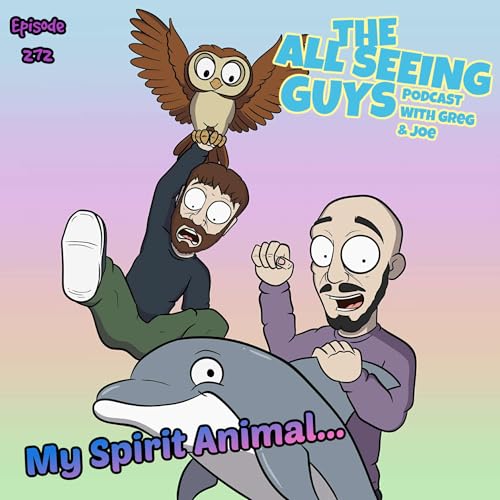Ep 273: My Spirit Animal...
