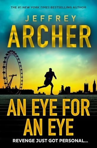 An Eye for an Eye: A man on death row. A daring escape plan. Jump into the ultimate race against time in this gripping new thriller from the international bestselling author (William Warwick Novels)