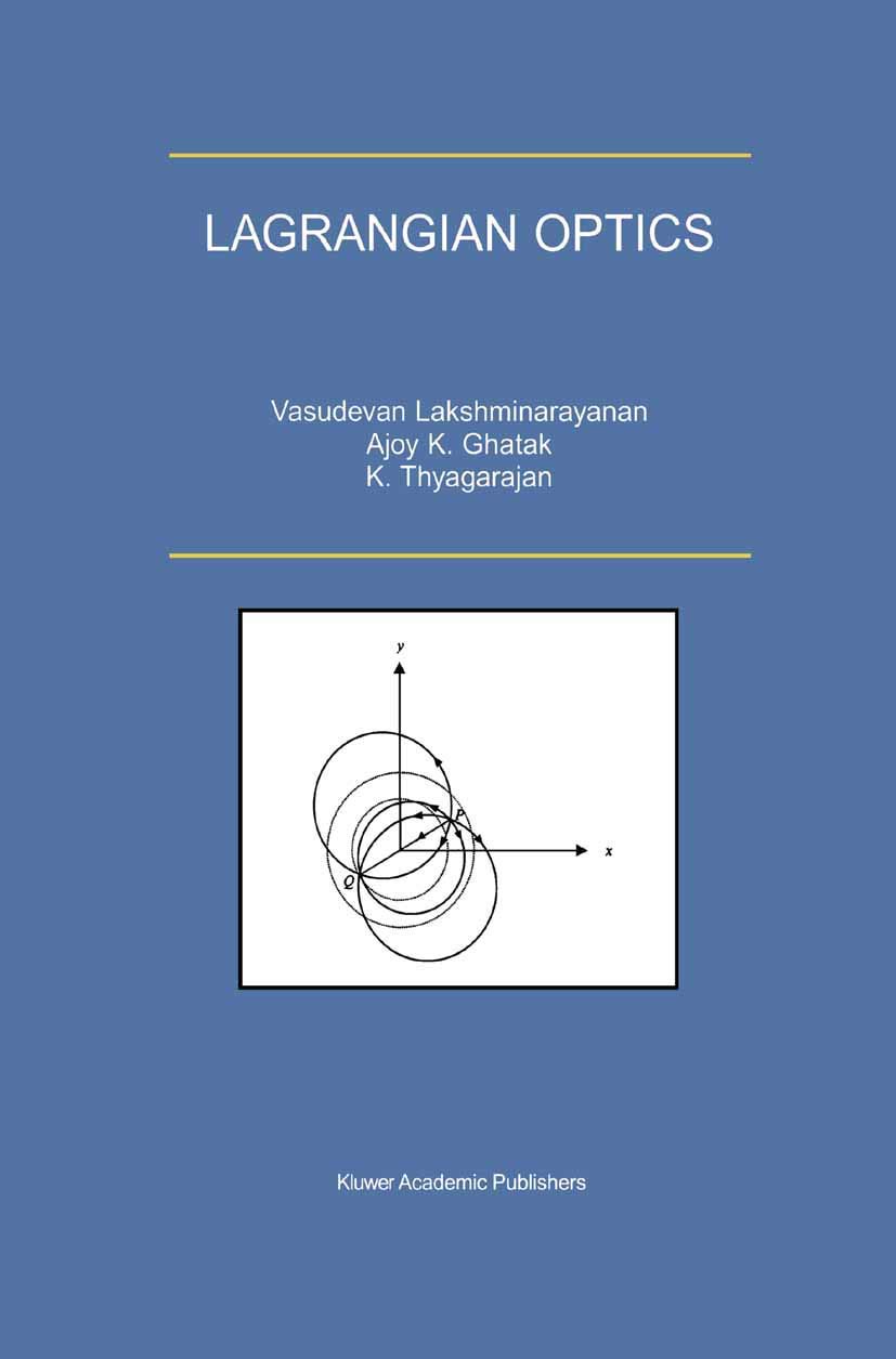 Lagrangian Optics Lakshminarayanan, V., Ghatak, Ajoy, Thyagarajan, K. 9780792375821 Amazon