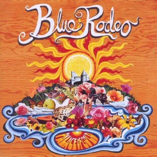 Palace of Gold [Audio CD] Blue Rodeo