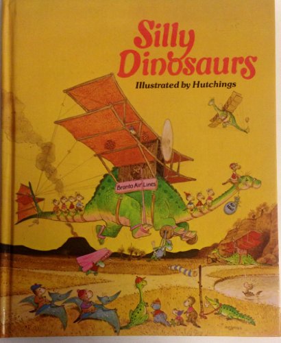 Silly dinosaurs 0528822381 Book Cover