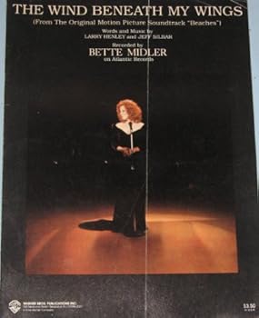The Wind Beneath My Wings (From the Original Motion Picture Soundtrack "Beaches")