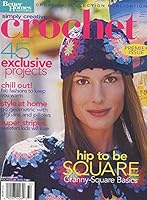 Simply Creative Crochet {Published By} Better Homes and Gardens Creative Collection Publications {Volume 1, Number 1, 2003} +++Special Premier Issue+++ B003X67M4A Book Cover