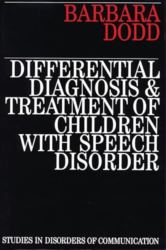 Differential Diagnosis And Treatment Of Children With Speech Disorder (Exc Business And Economy (Whurr))