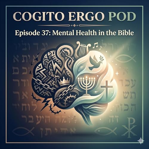 Episode 37: Mental Health in the Bible