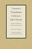 Toward A Translation Criticism: John Donne (Translation Studies)