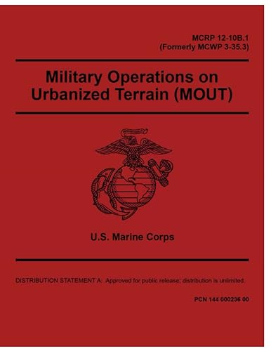 MCRP 12-10B.1 Military Operations on Urbanized Terrain {MOUT)