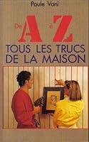 De a à z tous les trucs de la maison. 2286048363 Book Cover