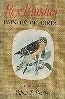 Rex Brasher: Painter of birds, a biography B0006AXEGG Book Cover