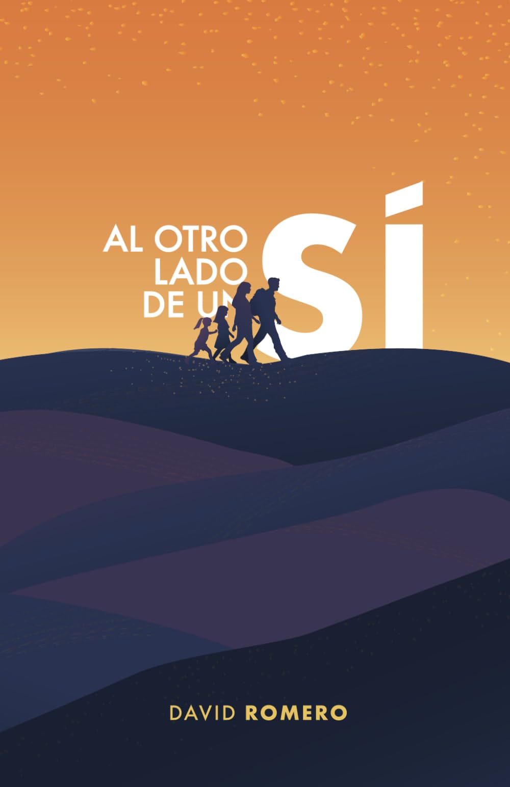 Al otro lado de un sí (Spanish Edition)