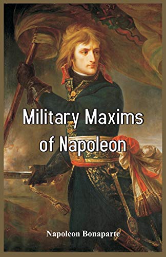 Military Maxims of Napoleon 8193142292 Book Cover