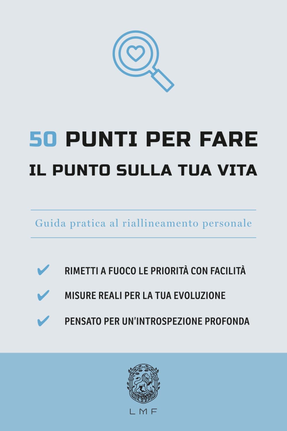 50 Punti per fare il punto sulla tua vita: Guida pratica al riallineamento personale (La serie The 50 Essentials)