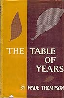 The table of years;: Poems: lyrical, metaphysical & narrative B0007ETSB6 Book Cover