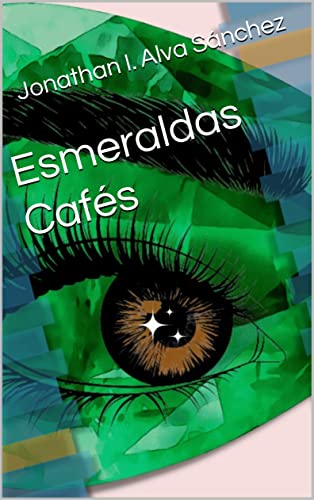 Esmeraldas Cafés (Spanish Edition)