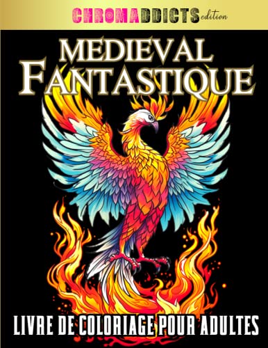 Médiéval Fantastique: Livre de coloriage pour Adultes : 50...