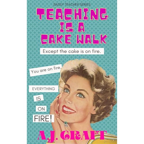 Teaching Is A Cake Walk Audiolibro Por Amber Craft arte de portada