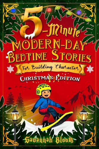 5-Minute Modern-Day Bedtime Stories: For Building Character: Christmas Edition