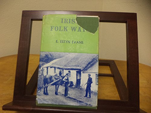 Irish Folk Ways B0000CJPBB Book Cover