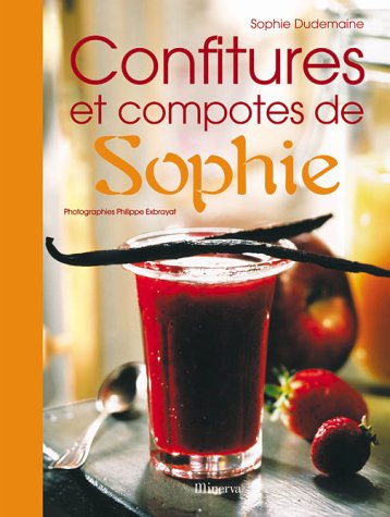 Télécharger Les Confitures et les Compotes de Sophie PDF