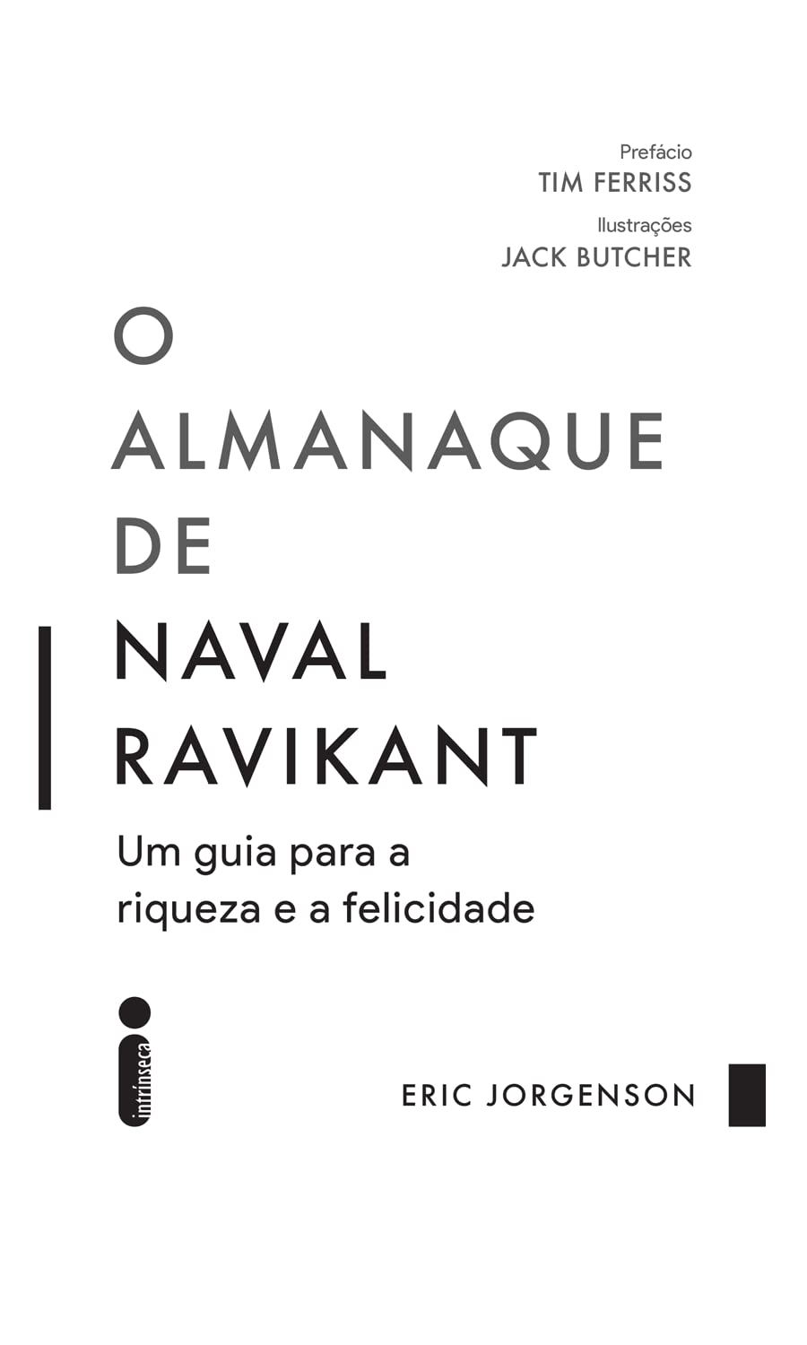 O almanaque de Naval Ravikant: Um guia para a riqueza e a felicidade ...