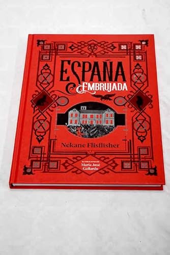 España embrujada: un recorrido terrorífico por misterios, leyendas y secretos ocultos