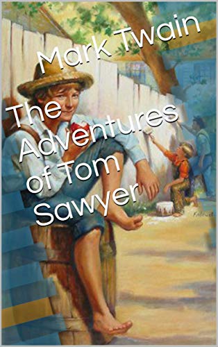The Adventures of Tom Sawyer (English Edition)