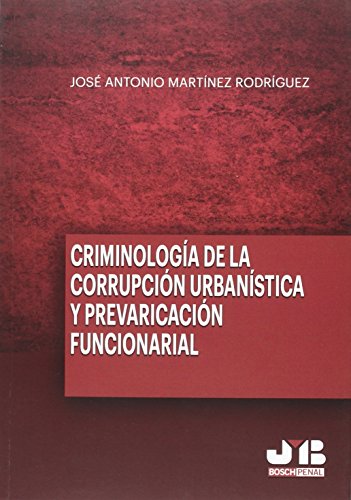 Portada de Criminología de la corrupción urbanística y la prevaricación funcionarial