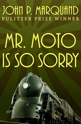 Mr. Moto Is So Sorry (The Mr. Moto Novels Book 4)