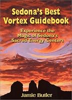 Sedona's Best Vortex Guidebook 1886966184 Book Cover