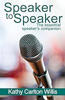 Speaker to Speaker: the essential speaker's companion 1937671232 Book Cover