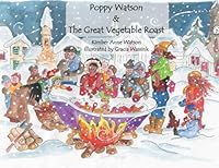 Poppy Watson And The Great Vegetable Roast B0CVV9NP92 Book Cover