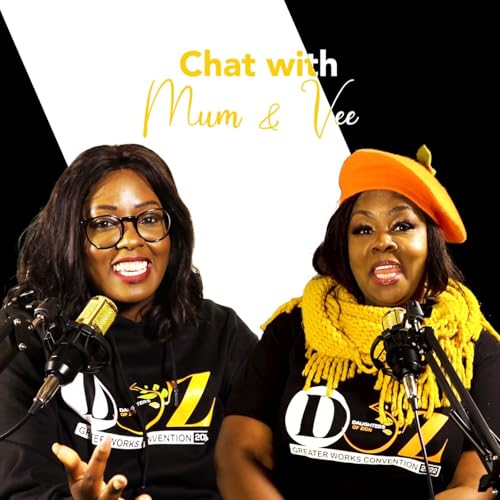 Chats with Mum & Vee Podcast Por Lady Bishop Kathy Kiuna & Vanessa Kovacs arte de portada