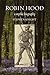 Robin Hood: A Mythic Biography