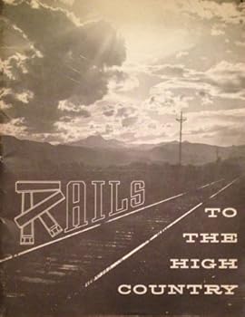 Paperback Rails to the high country Book