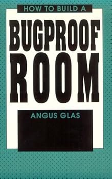 Paperback How To Build A Bugproof Room Book