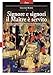 Signore E Signori Il MaîTre è Servito. Quando Un Obiettivo Si Traduce In Un Percorso Di Vita. Nuova Ediz. - 3
