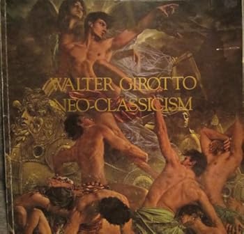 Paperback Walter Girotto - Neo-Classicism Book