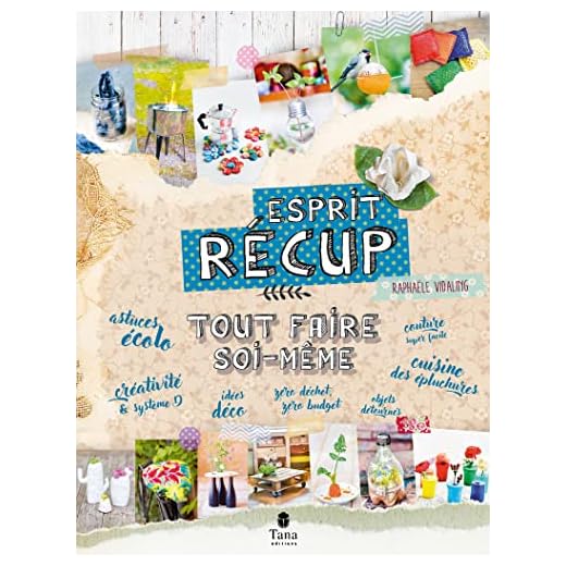 Tout faire soi-même - Esprit récup