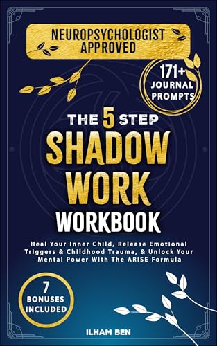 The 5 Step Shadow Work Workbook: Heal Your Inner Child,