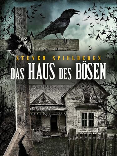 Steven Spielbergs - Das Haus des Bösen