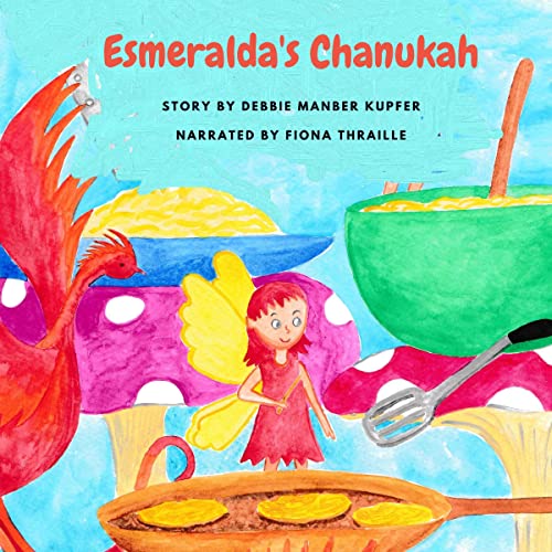 Esmeralda's Chanukah by Debbie Manber Kupfer episode artwork