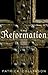 The Reformation: A History (Modern Library Chronicles Series Book 19)