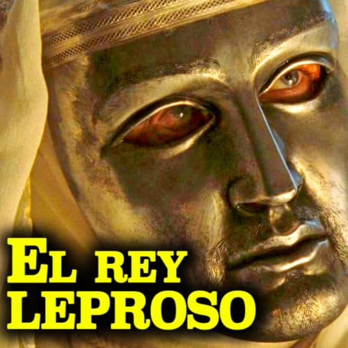 098 El rey leproso de las Cruzadas que derrot&oacute; a Saladino | Balduino IV de Jerusal&eacute;n