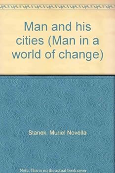 Man and his cities (Man in a world of change)